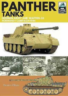 Panther Tanks : Germany Army and Waffen SS, Normandy Campaign 1944