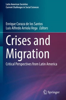 Crises and Migration : Critical Perspectives from Latin America