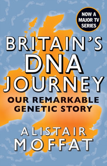 Britain's DNA Journey : Our Remarkable Genetic Story