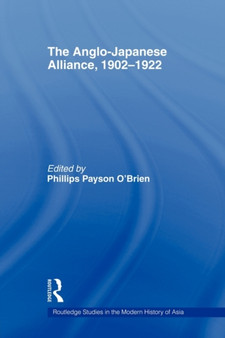 The Anglo-Japanese Alliance, 1902-1922