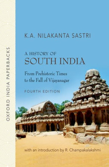 A History of South India : From Prehistoric Times to Fall of Vijayanagar