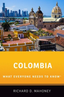 Colombia : What Everyone Needs to Know??