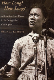 How Long? How Long? : African-American Women in the Struggle for Civil Rights