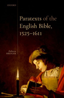 Paratexts of the English Bible, 1525-1611 Paratexts of the English Bible, 1525-1611