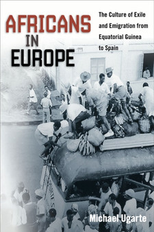 Africans in Europe : The Culture of Exile and Emigration from Equatorial Guinea to Spain