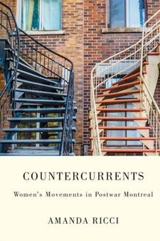 Countercurrents : Women's Movements in Postwar Montreal