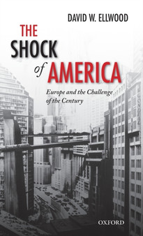 The Shock of America : Europe and the Challenge of the Century