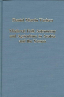 Medieval Folk Astronomy and Agriculture in Arabia and the Yemen