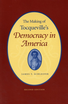 Making of Tocqueville's 'Democracy in America', 2nd Edition