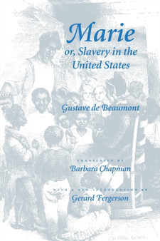 Marie or, Slavery in the United States : A Novel of Jacksonian America