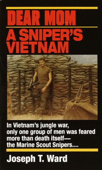 Dear Mom : A Sniper's Vietnam