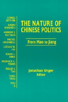 The Nature of Chinese Politics: From Mao to Jiang : From Mao to Jiang