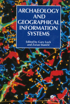 Archaeology And Geographic Information Systems : A European Perspective