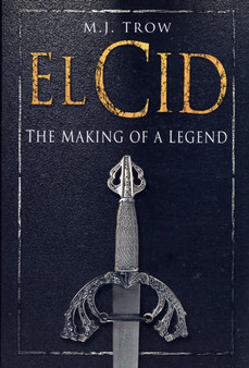 El Cid : The Making of a Legend