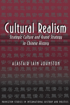 Cultural Realism : Strategic Culture and Grand Strategy in Chinese History