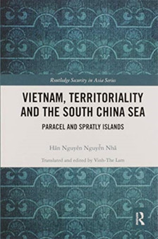 Vietnam, Territoriality and the South China Sea : Paracel and Spratly Islands