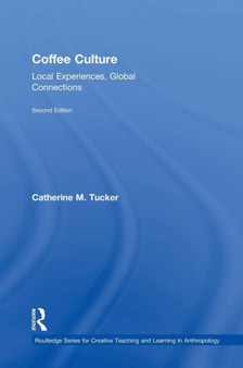 Coffee Culture : Local Experiences, Global Connections