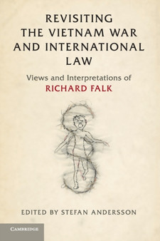 Revisiting the Vietnam War and International Law : Views and Interpretations of Richard Falk