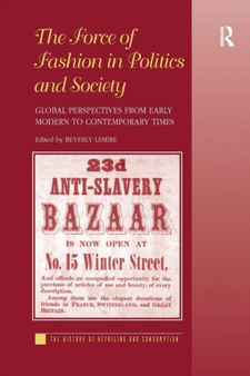 The Force of Fashion in Politics and Society : Global Perspectives from Early Modern to Contemporary Times