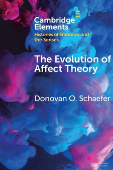 The Evolution of Affect Theory : The Humanities, the Sciences, and the Study of Power