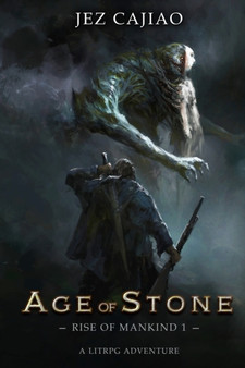 The Rise of Mankind : A LitRPG Dungeon Core Adventure Age of Stone 1 by Jez Cajiao - Paperback
