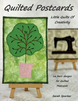 Quilted Postcards - Little Quilts Of Creativity by Sarah Sparkes - Paperback