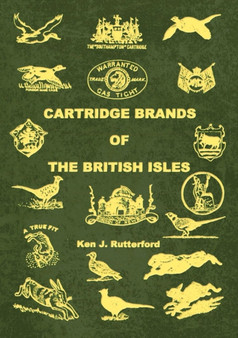 Cartridge Brands of the British Isles by Ken J Rutterford - Paperback