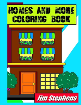 Homes and More Coloring Book by Jim Stephens - Paperback