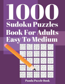 1000 Sudoku Puzzle Books For Adults Easy To Medium : Brain Games for Adults - Logic Games For Adults - Mind Games Puzzle by Panda Puzzle Book - Paperback