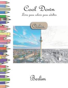 Cool Down [Color] - Livro para colorir para adultos : Berlim by York P Herpers - Paperback