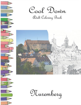 Cool Down - Adult Coloring Book : Nuremberg by York P Herpers - Paperback