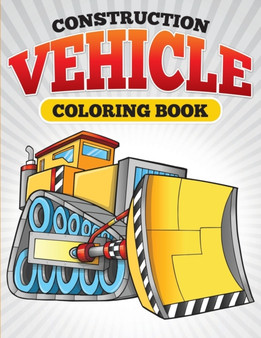 Construction Vehicle Coloring Book by Julie Little - Paperback