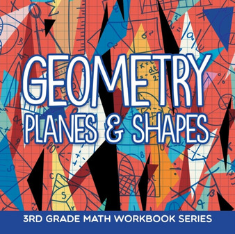 Geometry (Planes & Shapes) : 3rd Grade Math Workbook Series by Baby Professor - Paperback
