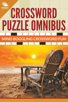 Crossword Puzzle Omnibus : Jumbo Mind Boggling Crossword Fun by Speedy Publishing LLC - Paperback
