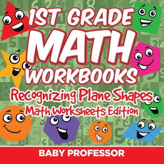 1st Grade Math Practice Book : Recognizing Plane Shapes Math Worksheets Edition by Baby Professor - Paperback
