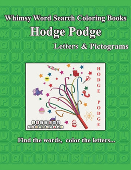 Whimsy Word Search Coloring Books, Hodge Podge, Letters and Pictograms by Claire Mestepey - Paperback