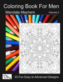 Coloring Book For Men : Mandala Mayhem : 2 by Marc a Weedbrook - Paperback