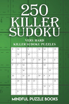 250 Killer Sudoku : Very Hard Killer Sudoku Puzzles : 5 by Mindful Puzzle Books - Paperback