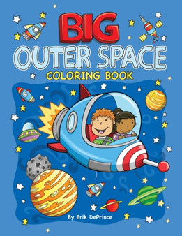 Big Outer Space Coloring Book by Erik Deprince - Paperback