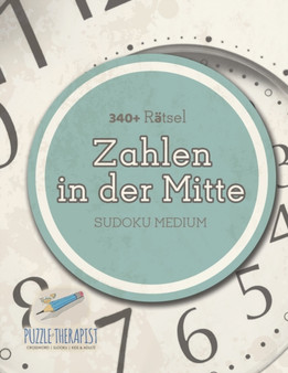 Zahlen in der Mitte Sudoku Medium (340+ Ratsel) by Puzzle Therapist - Paperback