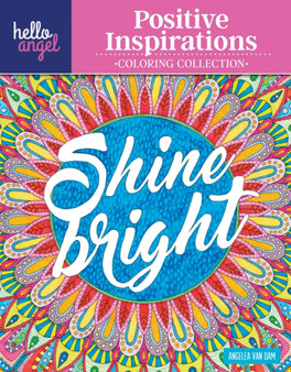 Hello Angel Positive Inspirations Coloring Collection by Angelea Van Dam - Paperback