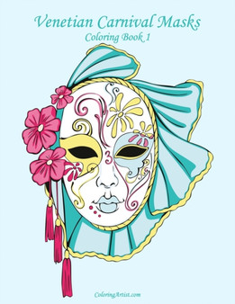 Venetian Carnival Masks Coloring, Book 1 : 1 by Nick Snels - Paperback