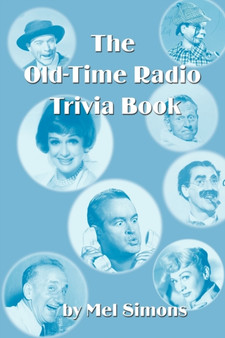 The Old-Time Radio Trivia Book by Mel Simons - Paperback