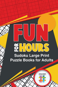 Fun for Hours Sudoku Large Print Puzzle Books for Adults by Senor Sudoku - Paperback