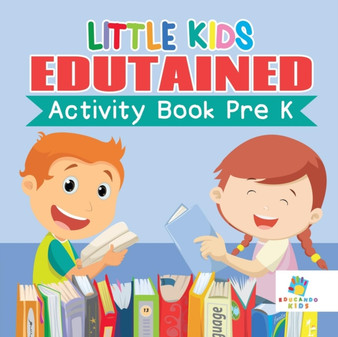 Little Kids Edutained Activity Book Pre K by Educando Kids - Paperback