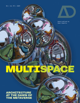 Multispace : Architecture at the Dawn of the Metaverse
