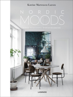 Nordic Moods : A Guide to Successful Interior Decoration