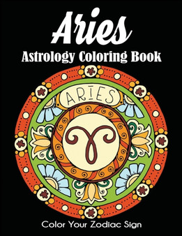 Aries Astrology Coloring Book : Color Your Zodiac Sign by Dylanna Press - Paperback