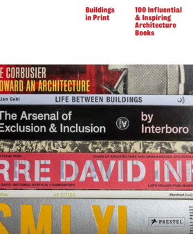 Buildings in Print : 100 Influential & Inspiring Illustrated Architecture Books