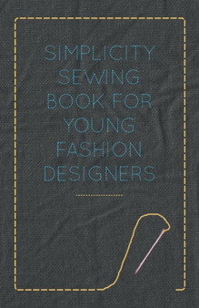 Simplicity Sewing Book for Young Fashion Designers by Anon - Paperback